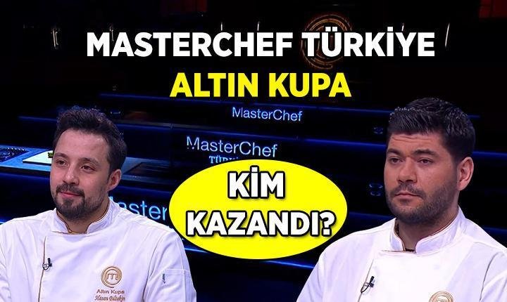 MasterChef Türkiye'de Altın Kupa Sahibi Kim Oldu? Sergen Mi, Hasan Mı