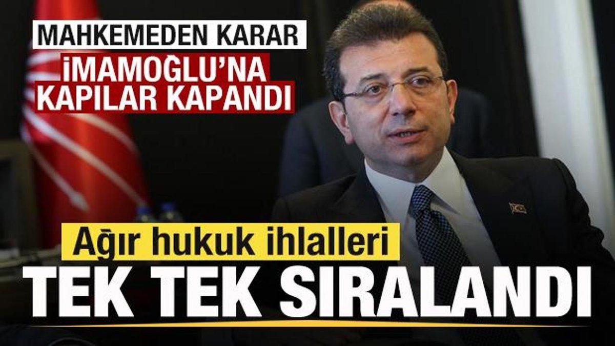 Mahkeme Ekrem İmamoğlu Hakkında Karar Verdi! Tüm Kapılar Kapatıldı!