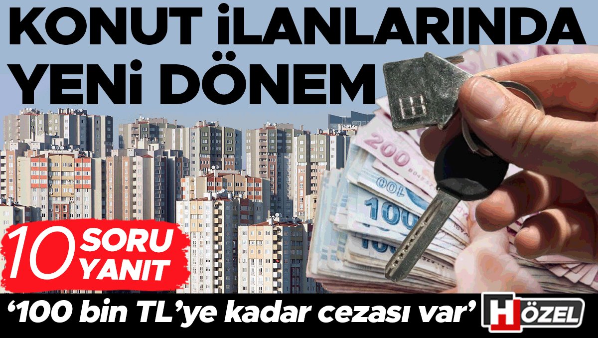 Konut İlanlarında Yenilikler Başlıyor! 15 Şubat'tan İtibaren Cezalar 10 Bin TL'den 100 Bin TL'ye Yükselebilir!
