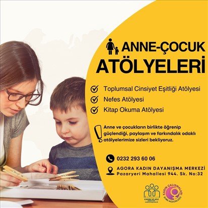 Anne Ve Çocuklara Destek Olan Atölyeler Başlıyor!