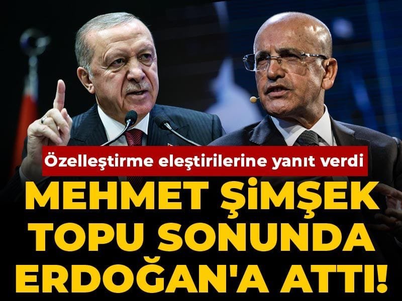 Mehmet Şimşek, Özelleştirmelerde Sorumluluğu Erdoğan'a Yükledi!