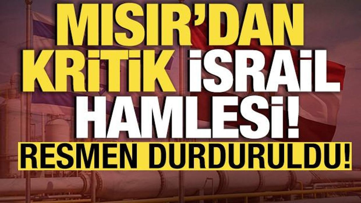 Mısır'dan Önemli İsrail Adımı! Resmi Olarak Engellendi