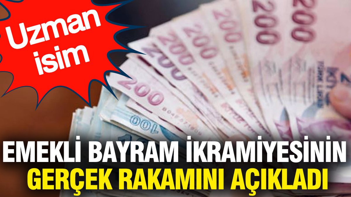 Uzman, Emekli Bayram İkramiyesinin Gerçek Tutarını Açıkladı