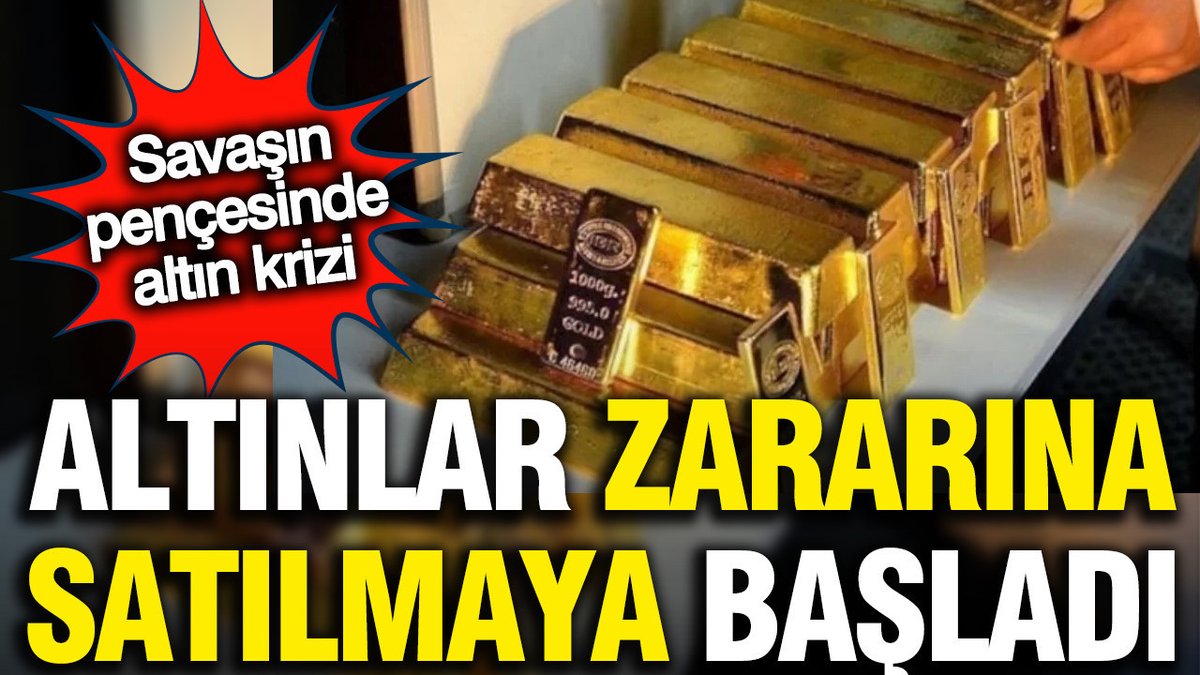 Dubai'de Sıkışan Altınlar Zarar Ederek Satılmaya Başladı: Savaşın Gölgesinde Altın Sorunu