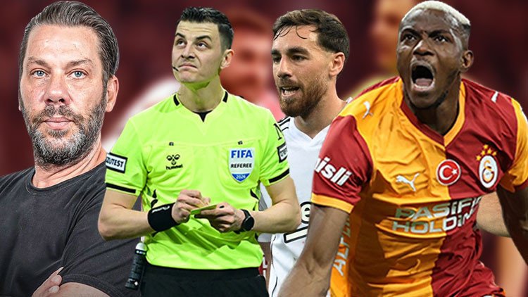 Fırat Aydınus, Beşiktaş-Galatasaray Maçındaki Hakem Hatalarını Değerlendirdi: Osimhen Kırmızı Kart Almalıydı!