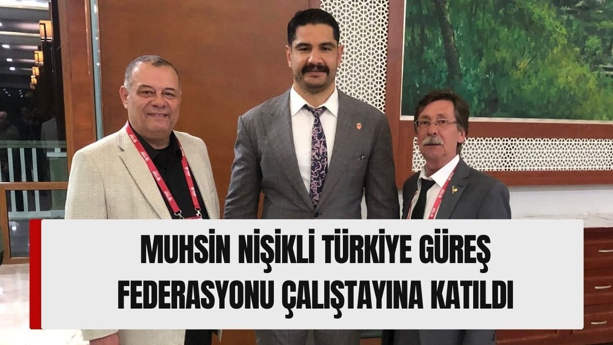 Muhsin Nişikli Türkiye Güreş Federasyonu Toplantısına Dahil Oldu