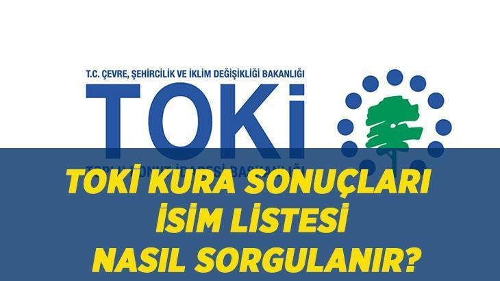 TOKİ Kura Sonuçları İsim Listesi: 500 Bin Konut Sonuçları Nasıl Elde Edilir?
