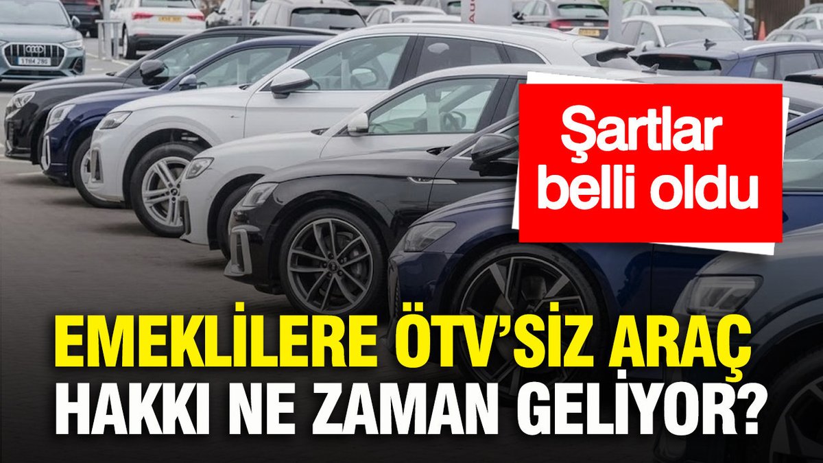 Emeklilere ÖTV’siz Araç İmkanının Tarihi Ve Koşulları Açıklandı