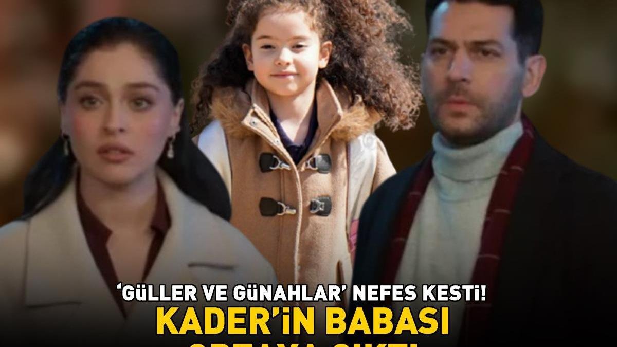 Güller ve Günahlar'da Kader'in Babası Gün Yüzüne Çıktı!