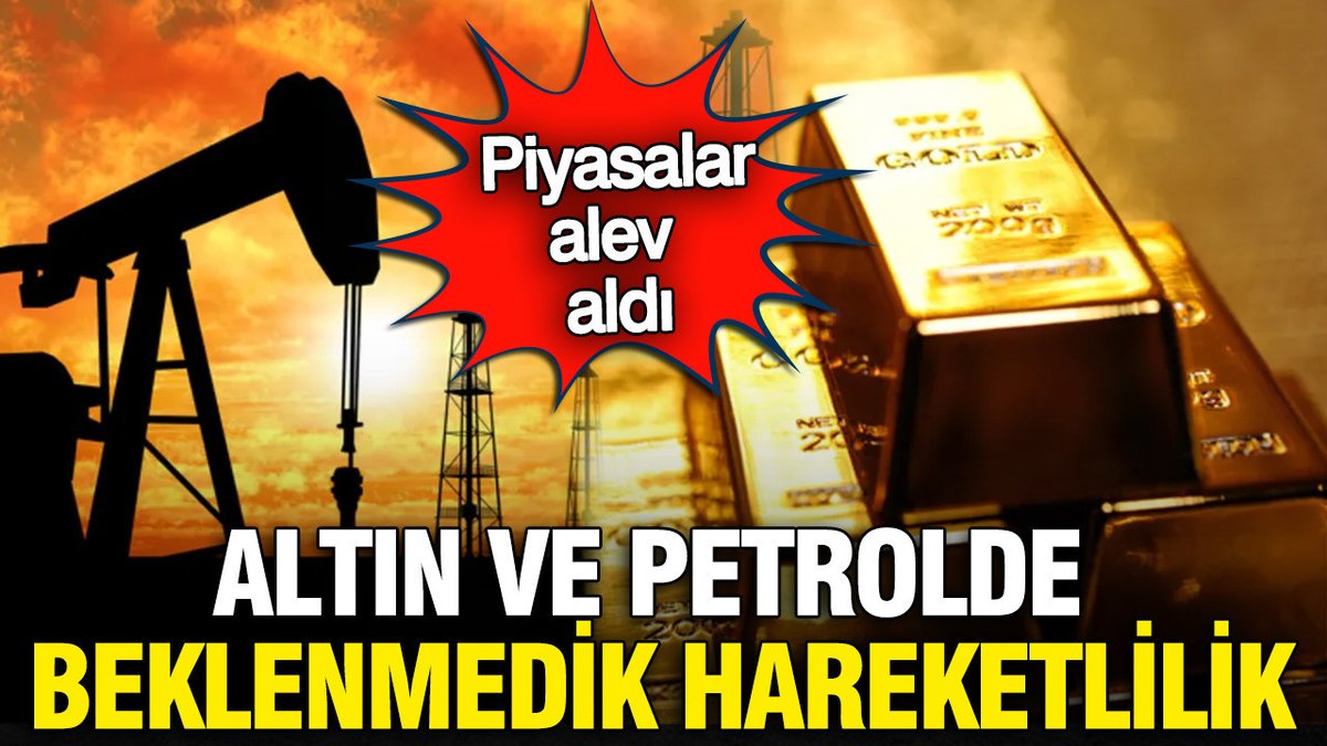 Altın, Petrol Ve Gümüşde Ani Dalgalanma: Piyasalar Kızıştı