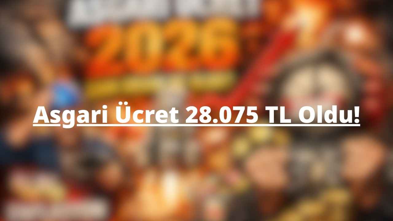 Asgari Ücret 28.075 TL Oldu 2026 Asgari Ücret Ne Kadar, Net ve Brüt Kaç TL?