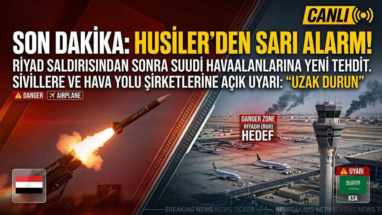 Husilerden Suudi Arabistan Havalimanlarına Yeni Saldırı Tehdidi, Riyad’da Uçuşlar Durduruldu