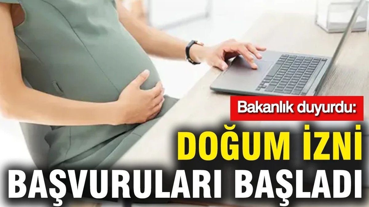 Bakanlık Duyurdu: Doğum İzni Başvuruları Başladı!