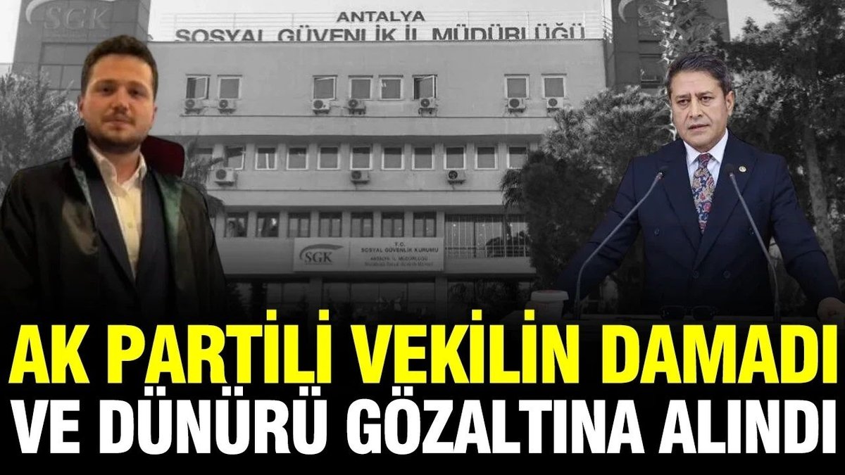 AK Partili Vekilin Damadı ve Dünürü Gözaltına Alındı: Rüşvet Skandalı Büyüyor