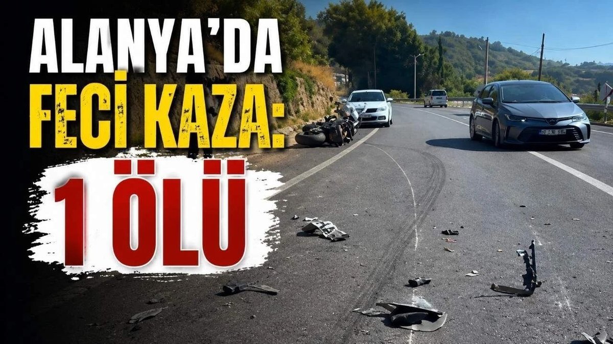 Alanya’da Feci Kaza: Motosiklet Sürücüsü Hayatını Kaybetti