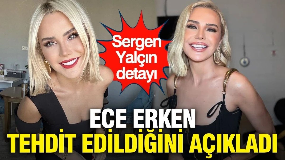 Ece Erken’den Gündem Yaratan İddia Tehdit Edildiğini Söyledi