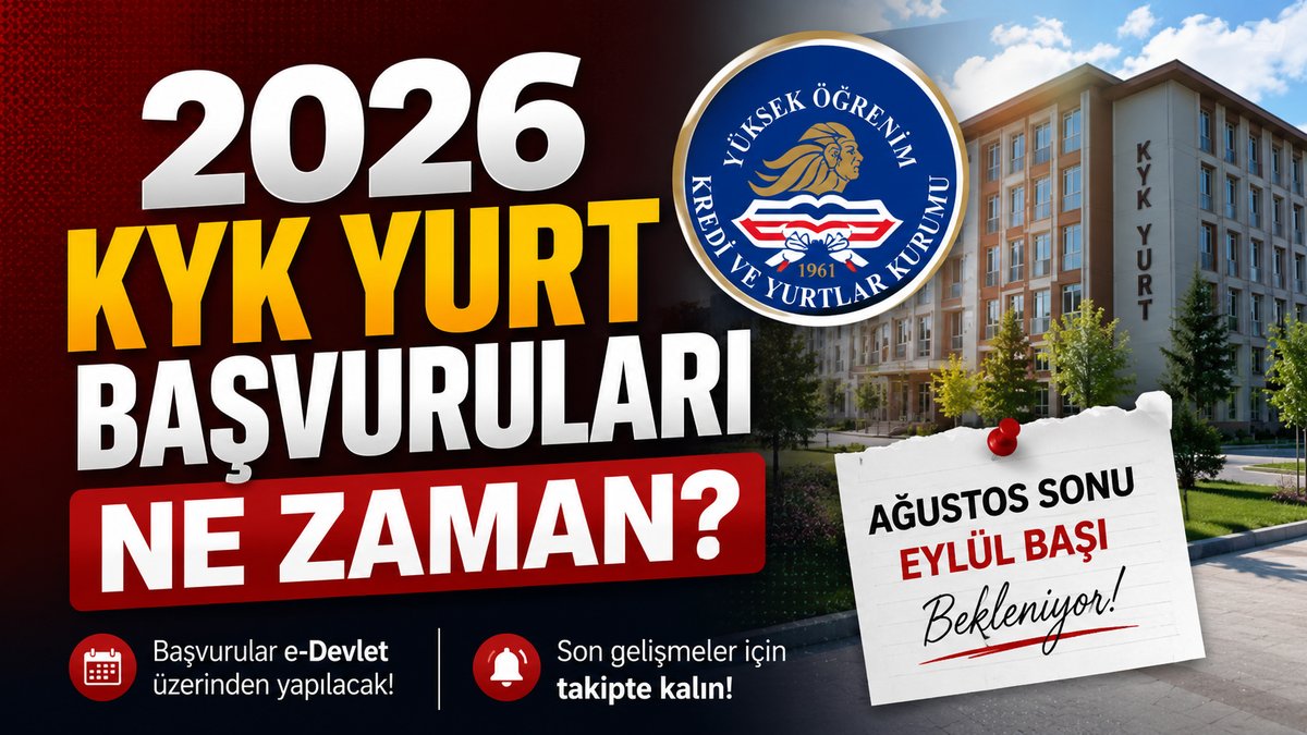 KYK YURT BAŞVURULARI 2026 NE ZAMAN? GÖZLER GSB'DE
