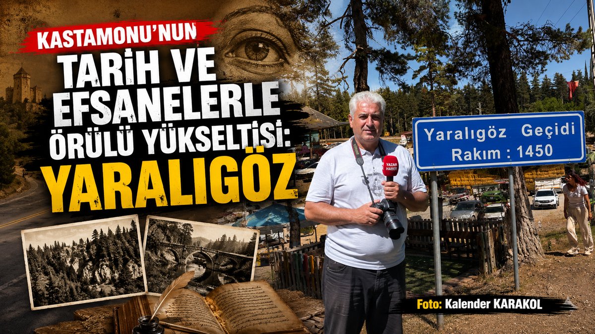 Yaralıgöz Dağı’nda Tarih, Efsane ve Doğa Buluşuyor